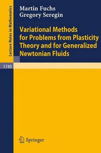 Cover image for Variational Methods for Problems from Plasticity Theory and for Generalized Newtonian Fluids