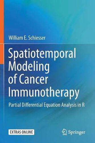 Spatiotemporal Modeling of Cancer Immunotherapy: Partial Differential Equation Analysis in R