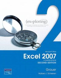 Cover image for Exploring Microsoft Office Excel 2007, Comprehensive Value Pack (Includes Myitlab for Exploring Microsoft Office 2007 & Microsoft Office 2007 180-Day Trial 2008)