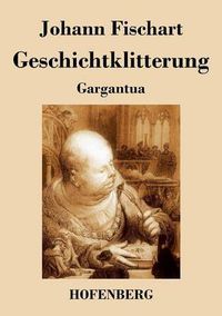 Cover image for Geschichtklitterung: Gargantua