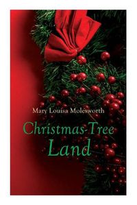 Cover image for Christmas-Tree Land: Christmas Classic