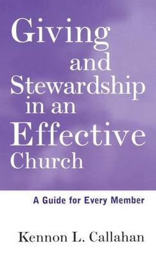 Cover image for Giving and Stewardship in an Effective Church: A Guide for Every Member