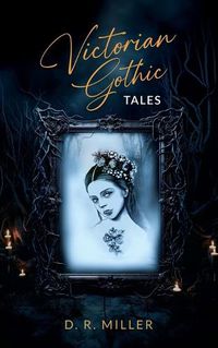 Cover image for Victorian Gothic Tales