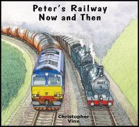 Cover image for Peter's Railway Now and Then