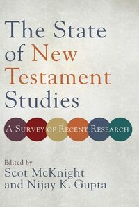 Cover image for The State of New Testament Studies - A Survey of Recent Research