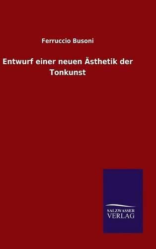 Cover image for Entwurf einer neuen AEsthetik der Tonkunst