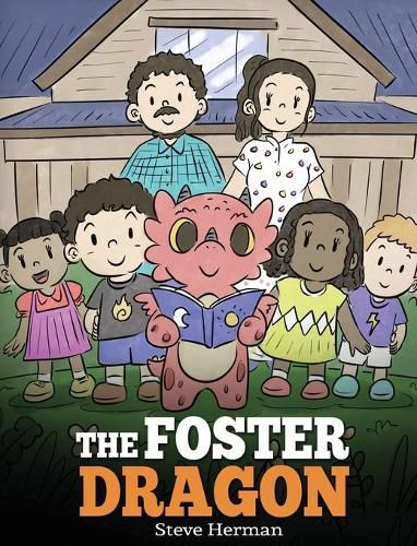 The Foster Dragon: A Story about Foster Care.