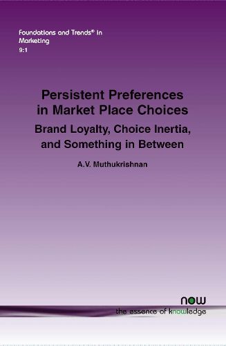 Cover image for Persistent Preferences in Market Place Choices: Brand Loyalty, Choice Inertia, and Something in Between