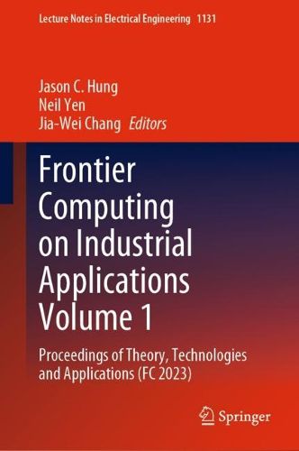 Cover image for Frontier Computing on Industrial Applications Volume 1