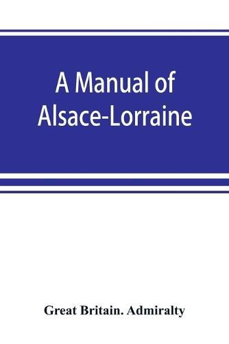 A manual of Alsace-Lorraine