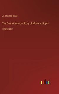 Cover image for The One Woman; A Story of Modern Utopia