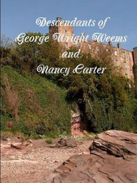 Cover image for Descendants of George Wright Weems and Nancy Carter