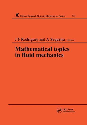 Cover image for Mathematical topics in fluid mechanics: Proceedings of the summer course held in Lisbon, Portugal, September 9-13, 1991