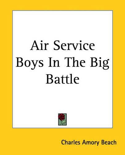 Cover image for Air Service Boys In The Big Battle