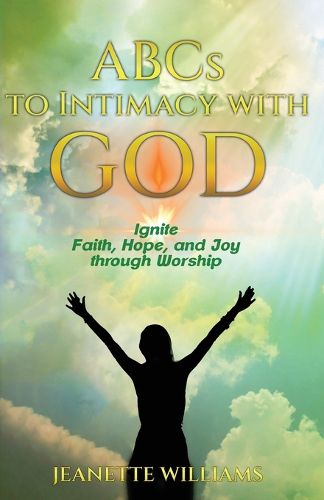 Cover image for ABCs to Intimacy With God