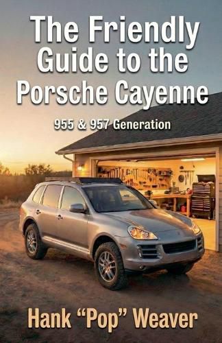 Cover image for The Friendly Guide to the Porsche Cayenne