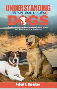 Cover image for Understanding Behavioral Issues in Dogs