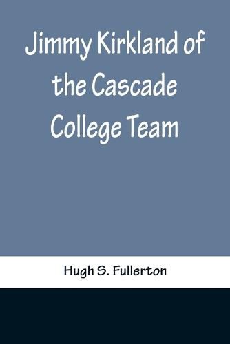 Cover image for Jimmy Kirkland of the Cascade College Team