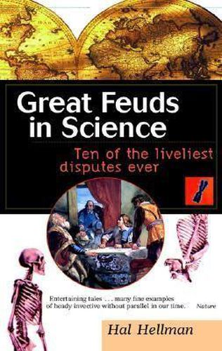 Cover image for Great Feuds in Science: Ten of the Liveliest Disputes Ever