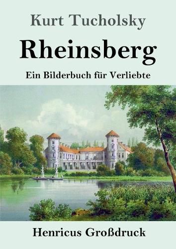 Rheinsberg (Grossdruck): Ein Bilderbuch fur Verliebte