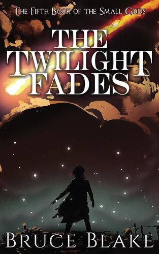 Cover image for The Twilight Fades: The Fifth Book in the Small Gods Epic Fantasy Series