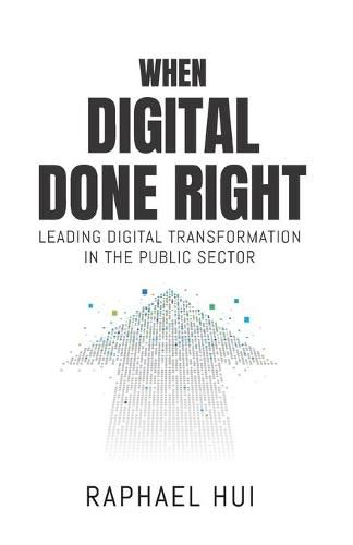 Cover image for When Digital Done Right: Leading Digital Transformation in the Public Sector