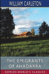 Cover image for The Emigrants of Ahadarra (Esprios Classics)
