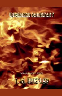 Cover image for Unchained Backdraft