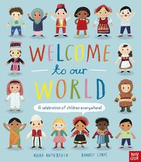 Cover image for Welcome to Our World: A Celebration of Children Everywhere!