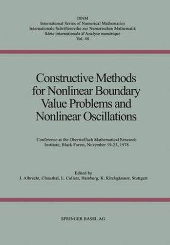 Cover image for Constructive Methods for Nonlinear Boundary Value Problems and Nonlinear Oscillations: Conference at the Oberwolfach Mathematical Research Institute, Black Forest, November 19-25, 1978