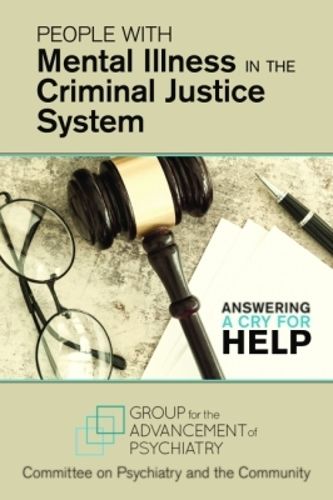 Cover image for People With Mental Illness in the Criminal Justice System: Answering a Cry for Help