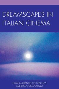 Cover image for Dreamscapes in Italian Cinema