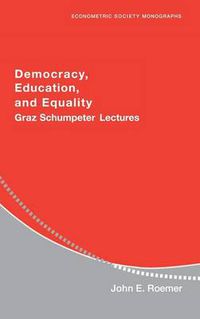 Cover image for Democracy, Education, and Equality: Graz-Schumpeter Lectures