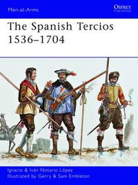 Cover image for The Spanish Tercios 1536-1704