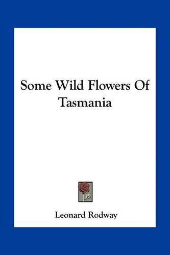 Cover image for Some Wild Flowers of Tasmania