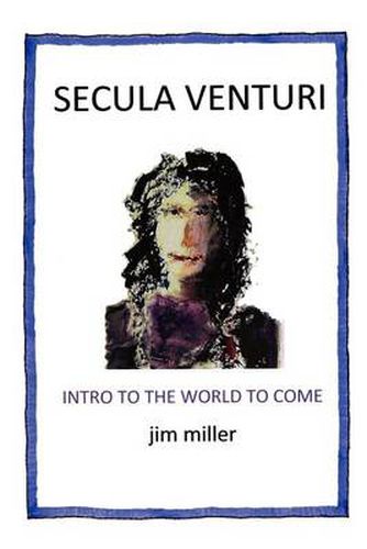 Cover image for Secula Venturi: The World to Come: The World to Come