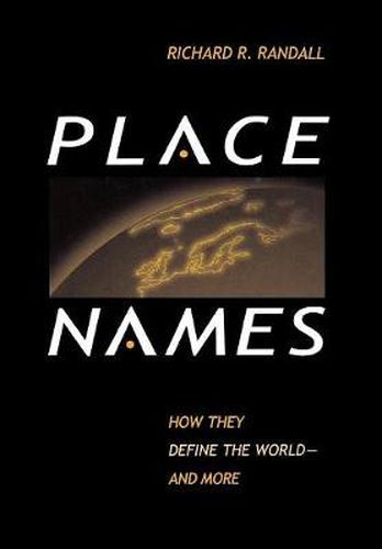 Cover image for Place Names: How They Define the World And More