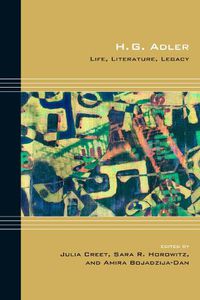 Cover image for H. G. Adler: Life, Literature, Legacy