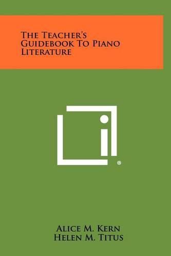 Cover image for The Teacher's Guidebook to Piano Literature