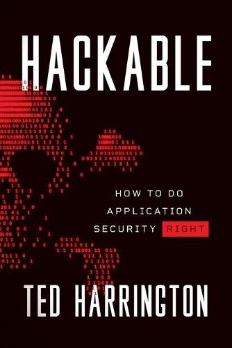 Cover image for Hackable: How to Do Application Security Right