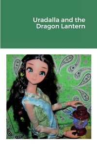 Cover image for Uradalla and the Dragon Lantern