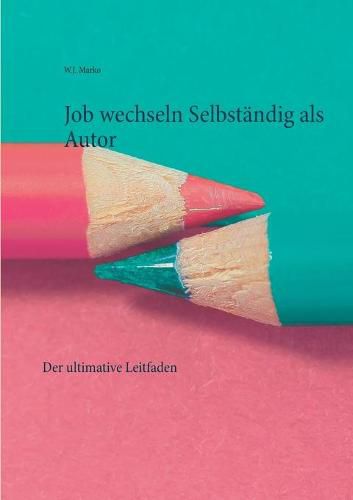 Cover image for Job wechseln Selbstandig als Autor: Der ultimative Leitfaden