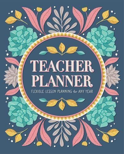 Cover image for Teacher Planner: Flexible Lesson Planning for Any Year