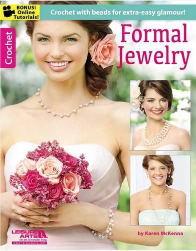 Cover image for Formal Jewelry: Crochet with Beads for Extra-Easy Glamour!