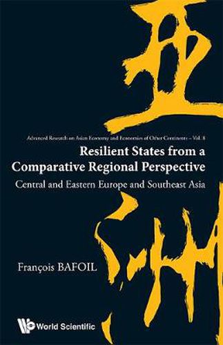 Cover image for Resilient States From A Comparative Regional Perspective: Central And Eastern Europe And Southeast Asia
