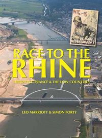Cover image for Race to the Rhine: Liberating France and the Low Countries, 1944-45
