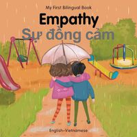 Cover image for My First Bilingual Book-Empathy (English-Vietnamese)