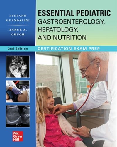 Cover image for Essential Pediatric Gastroenterology, Hepatology, and Nutrition, Second Edition