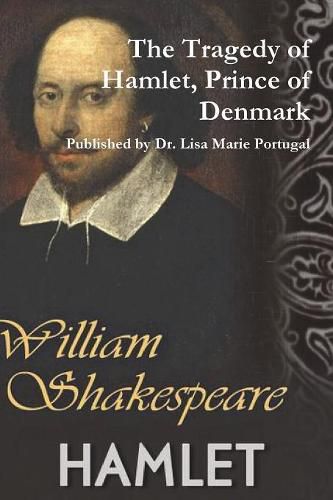 The Tragedy of Hamlet, Prince of Denmark by William Shakespeare