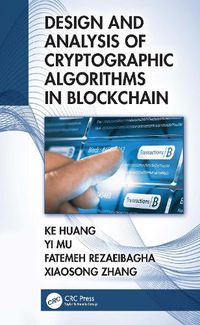 Cover image for Design and Analysis of Cryptographic Algorithms in Blockchain